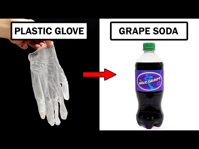 Turning plastic gloves into grape soda