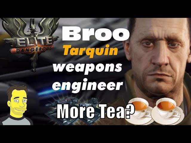 Elite Dangerous: Engineer Unlocking Broo Tarquin with Fujin Tea