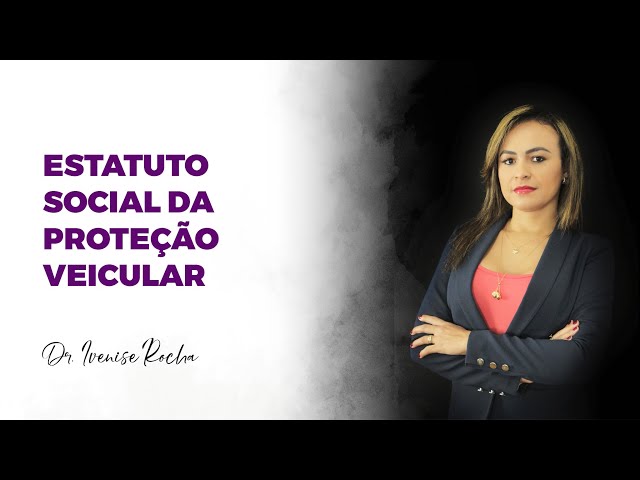 ESTATUTO SOCIAL DA PROTEÇÃO VEICULAR