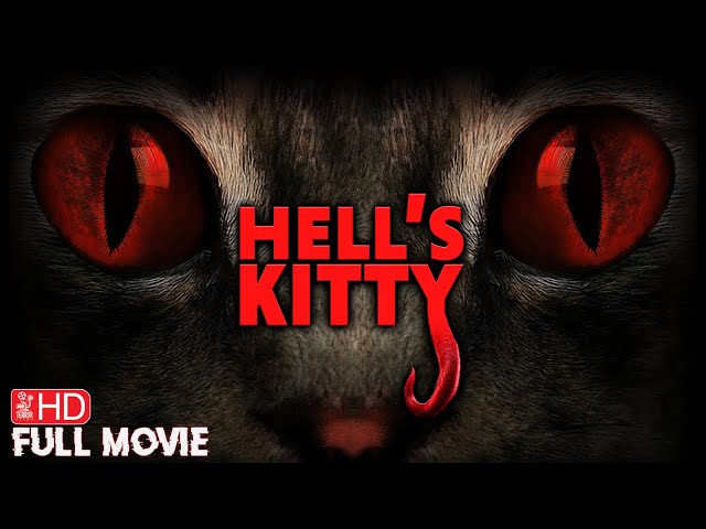 HELLS KITTY | NEW HORROR MOVIE | THE TERROR CHANNEL