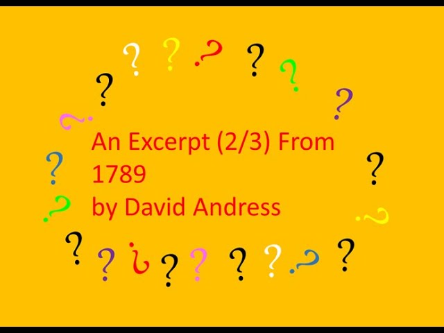 An Excerpt (2/3) From 1789: The Threshold of the Modern Age by David Andress