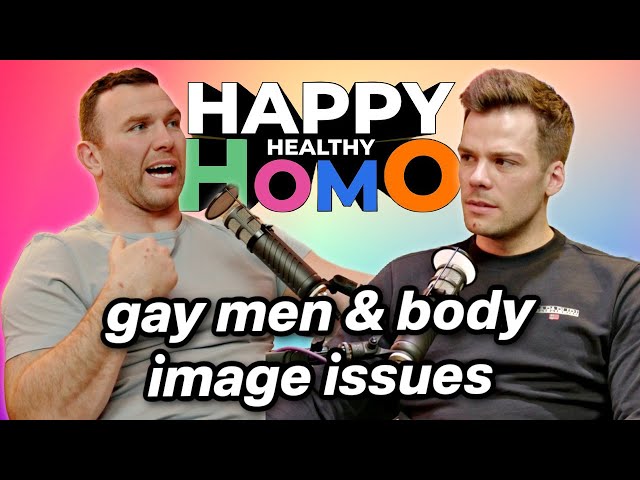 Why It's Important to Love Your Body: Understanding Body Image in the Gay Community | S1 E2