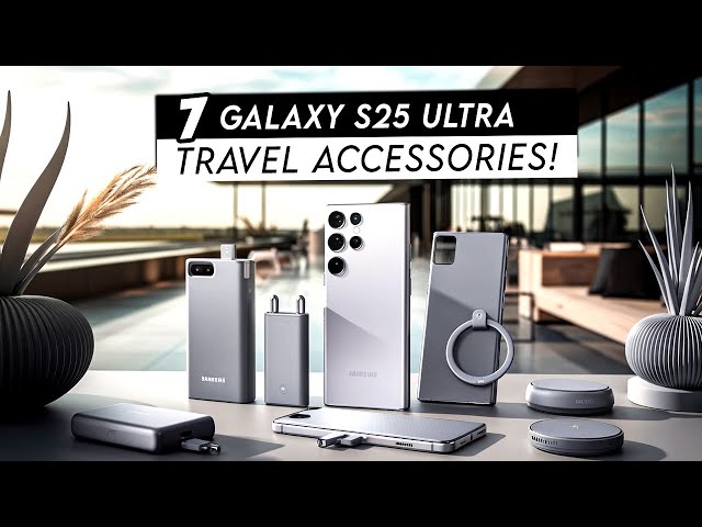 Top 6 Best Samsung Galaxy S25 Ultra Travel Accessories! ✈️