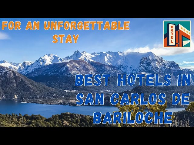 🏔️🏨 Best Hotels in San Carlos de Bariloche for an Unforgettable Stay