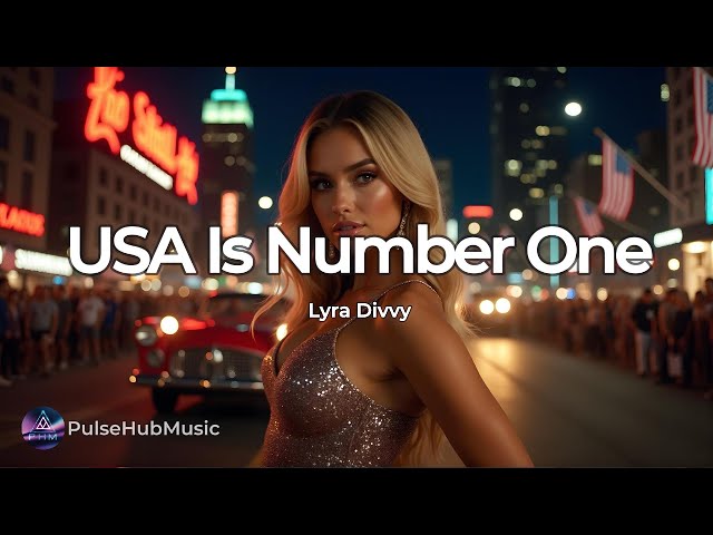 Lyra Divvy - USA Is Number One (Lyrics)