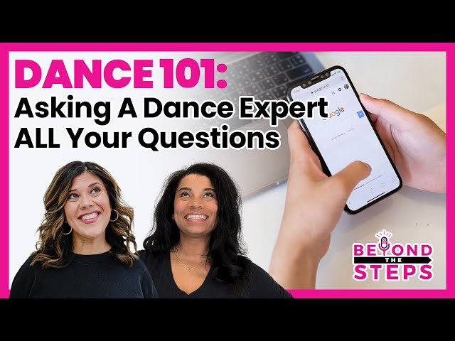 Dancer 101: All Your Burning Questions You are Googling But Embarrassed to Ask.