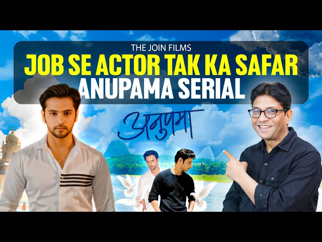 Anupama के Shivam Khajuria की acting journey | Join Films