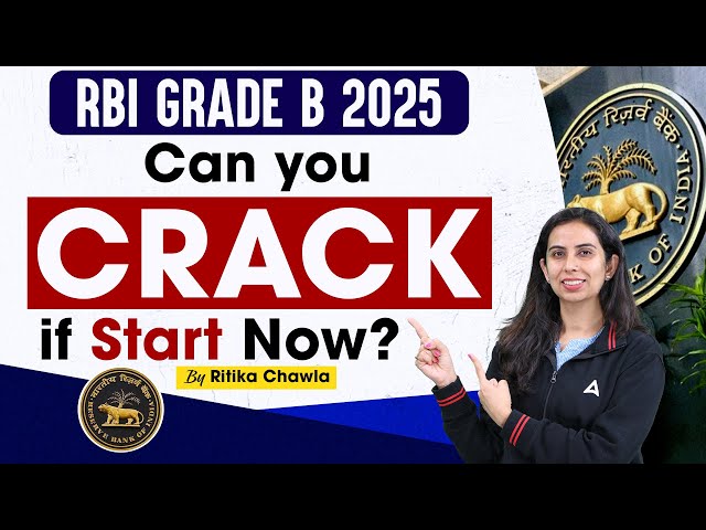 RBI Grade B 2025 | Can you Crack if Start Now? | By Ritika Chawla