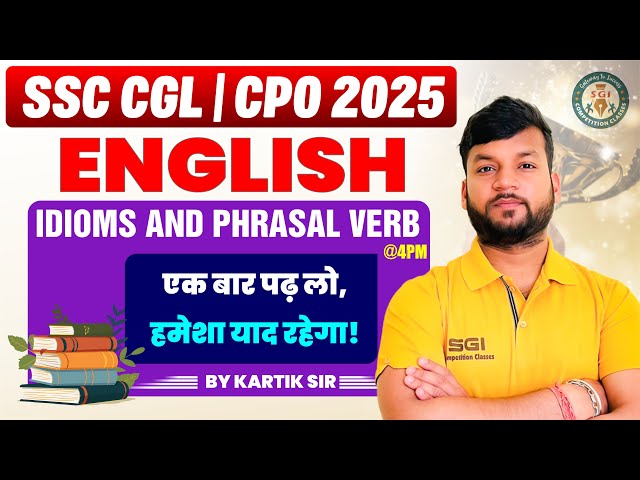 English Idioms And Phrasal Verb Class | SSC CGL/CPO 2025 | ENGLISH BY KARTIK SIR #ssccgl2025