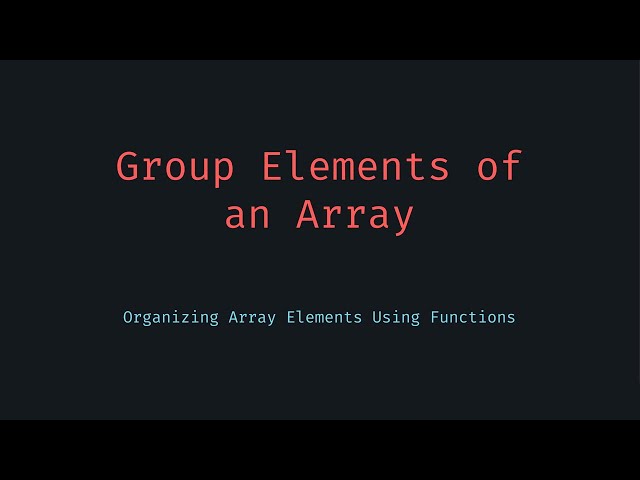 Group Array Elements by Function