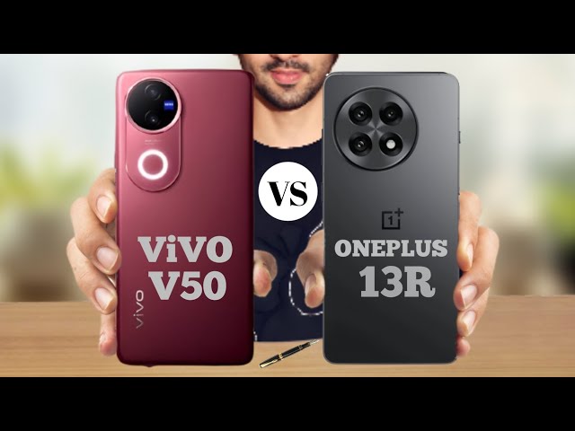 ViVO V50 Vs OnePlus 13R - Full Comparison | Which one is best?