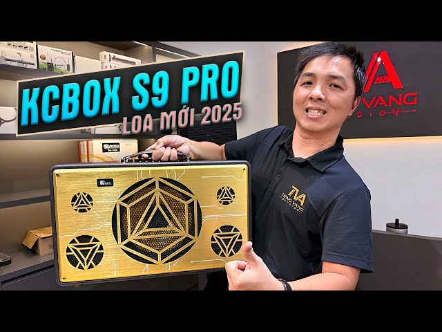 Loa KCBox S9 Pro | Nâng cấp 2025 có liệu có NGON