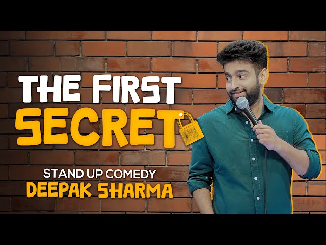 The First Secret | Stand up Comedy by Deepak Sharma