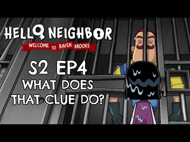 S2 EP4 - WHAT DO THAT CLUE DO? - Hello Neighbor Cartoon - Welcome to Raven Brooks