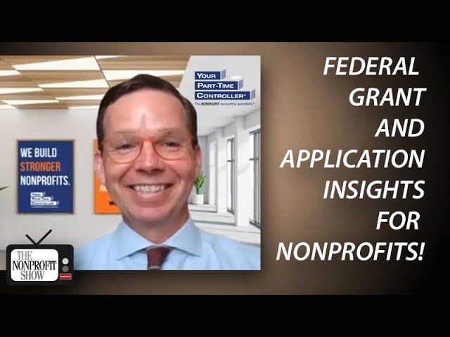 Federal Grant And Application Insights For Nonprofits!