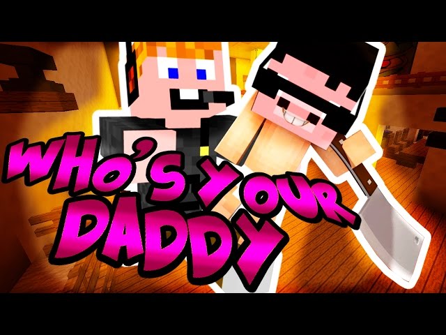 Minecraft - Who's Your Daddy [CHABINHO BABA!]