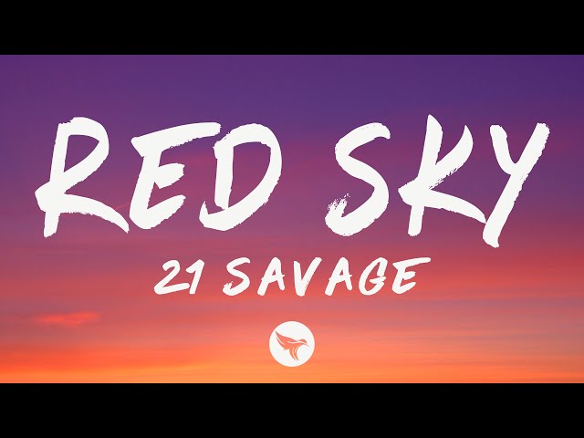 21 Savage - Red Sky (Lyrics) ft. Tommy Newport & Mikky Ekko