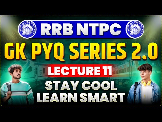 GK PYQ SERIES 2.0 FOR RAILWAY EXAMS  | RRB NTPC/ALP/RPF/GROUP-D |  LECTURE - 11 | PARMAR SSC