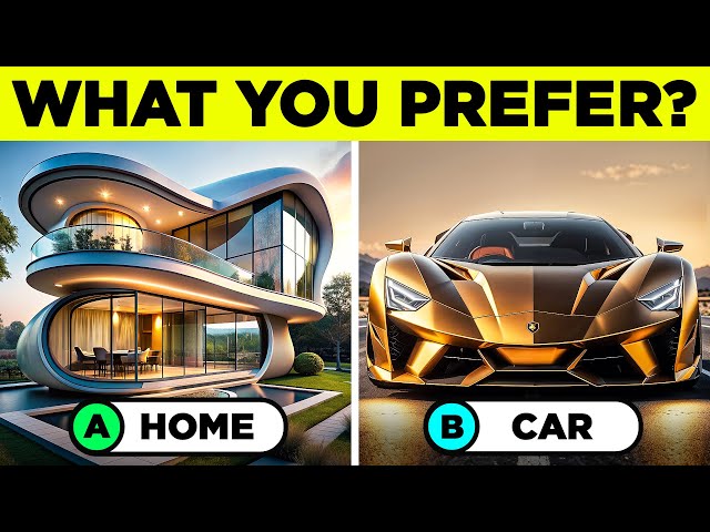 What Do You Prefer...? 💸 Luxury Life Edition