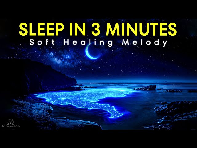 Sleep Instantly in Under 3 MINUTES • Eliminate Subconscious Stress and Anxiety, Deep Sleep