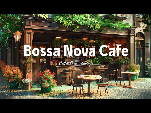 Spring Morning Jazz in Italy ☕ Smooth Bossa Nova & Cozy Café Ambience for Relaxation & Work