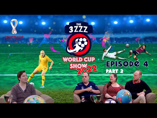 3ZZZ Melbourne Football World cup show 2022 | Episode 4 | PART 2 | M4 tv