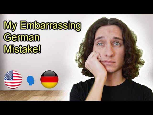 The Most Embarrassing German Mistake I Have Ever Made!