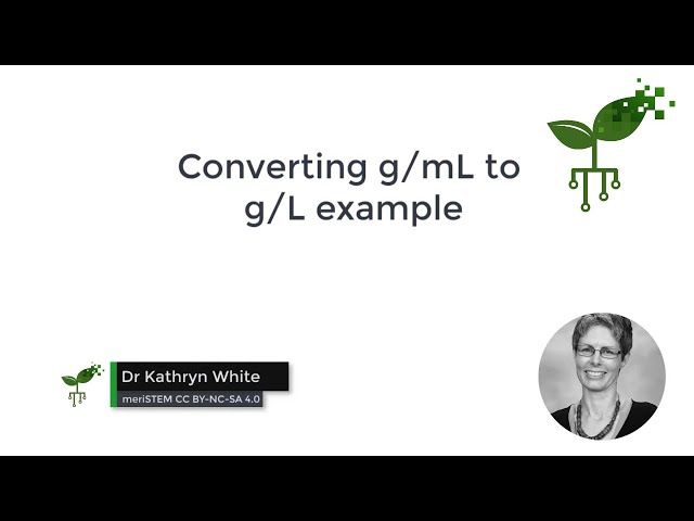 Converting g/mL to g/L example | Science Skills | meriSTEM