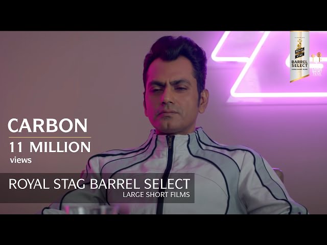 Carbon | Nawazuddin Siddiqui, Jackky Bhagnani, Prachi I Royal Stag Barrel Select Large Short Films