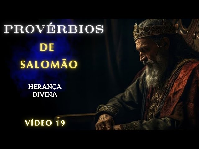 Reflexões do Livro de Provérbios – Vídeo 19  - Herança Divina