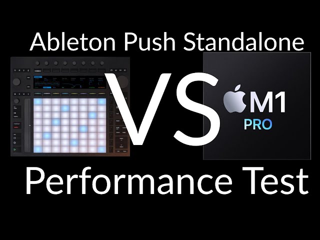 Ableton Push Standalone Performance Test VS Macbook Pro M1Pro. How many tracks can it actually run?