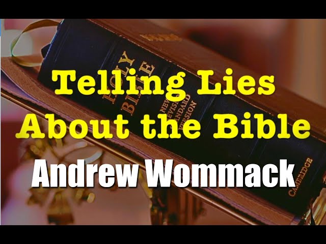 Telling Lies About the Bible: Andrew Wommack