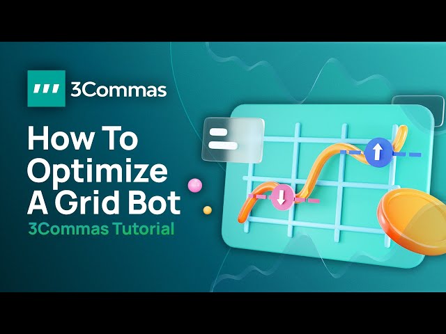 How To Optimize Your Grid Bot (3Commas Official Tutorial)