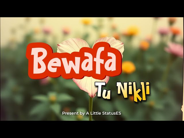 Bewafa Tu Nikli (Lyrical Video): A Little StatusES | #tseries #zeemusiccompany #newsong #trending