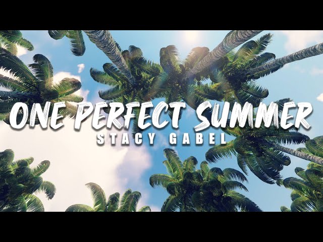 Stacy Gabel - One Perfect Summer (Official Music Video)