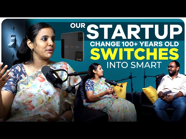 The Next Big Thing in Smart Homes | Smart Switches | From Startup Idea to Reality | Blinc | Podcast