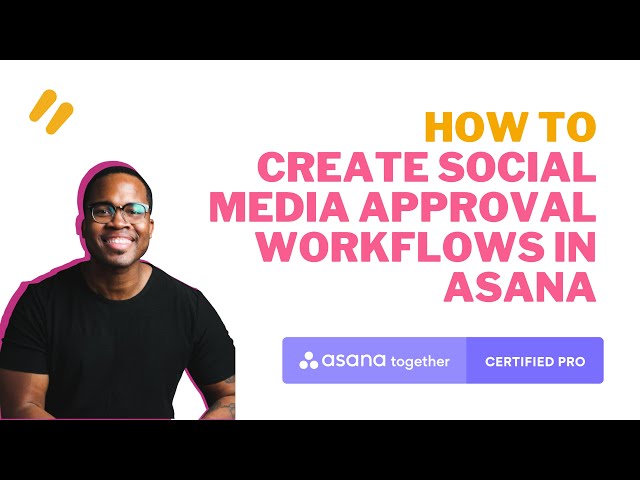 How to Create Social Media Approval Workflows Using ASANA 🚀