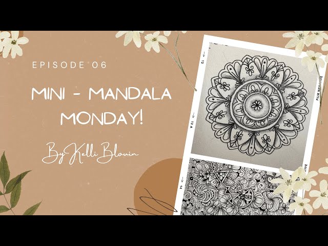 Mini-Mandala Monday! Episode 6.