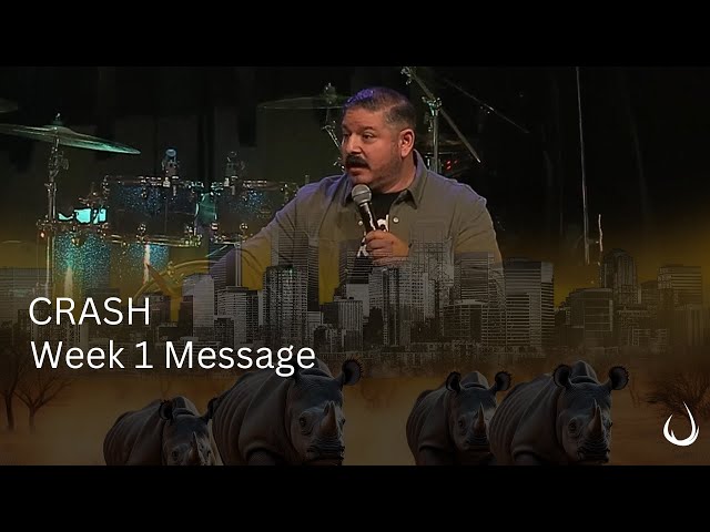 CRASH | Week 1 Message