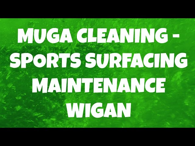 MUGA Cleaning - Sports Surfacing Maintenance Wigan