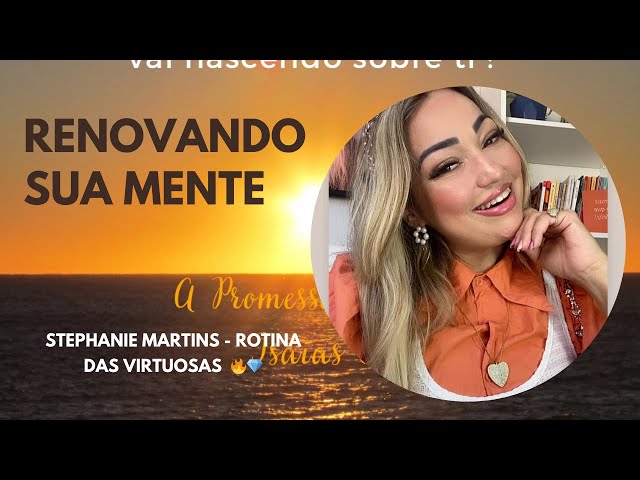 ROTINA VIRTUOSA -O AVIVAMENTO COMEÇA NO SEU LAR  #CLAREZA #AVOZ -Stephanie Martins