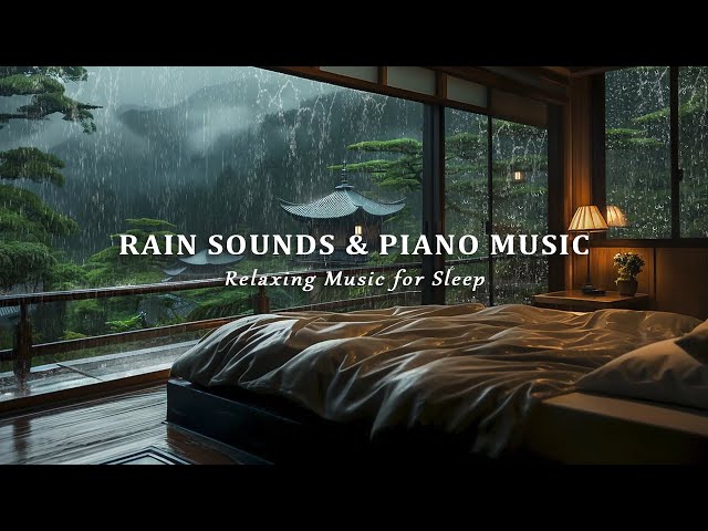 Peaceful Piano & Rain Sounds - Stop Overthinking, Stress Relief Music, Sleep Music, Calming Music