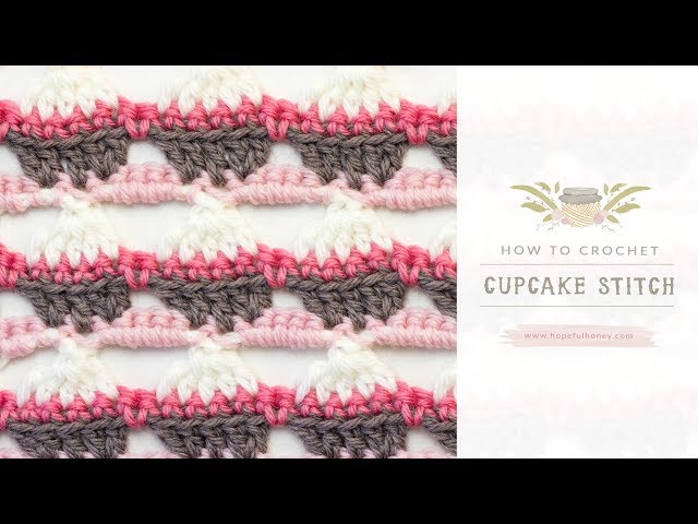 Crochet For Beginners: The Cupcake Stitch | Easy Tutorial by Hopeful Honey