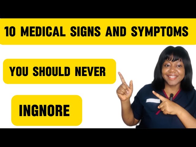 COMMON MEDICAL SIGNS AND SYMPTOMS YOU SHOULD NEVER Disregard. Don’t Ignore this body Health symptoms