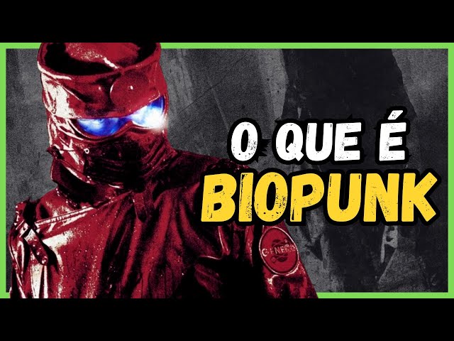 BIOPUNK | O Punk Mais Brutal da Ficção Científica