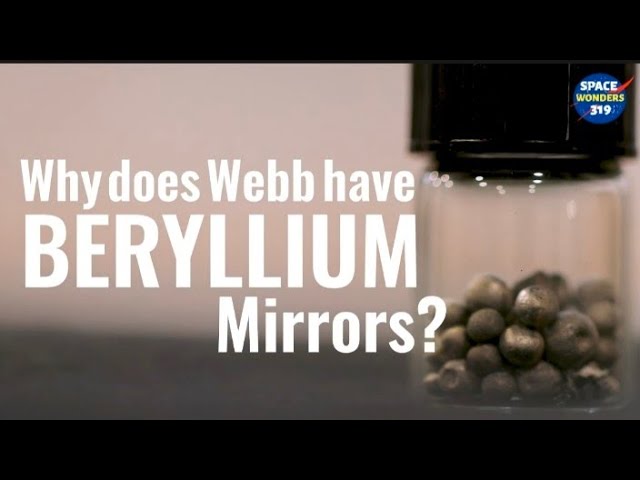 Why does the Webb have Beryllium Mirrors