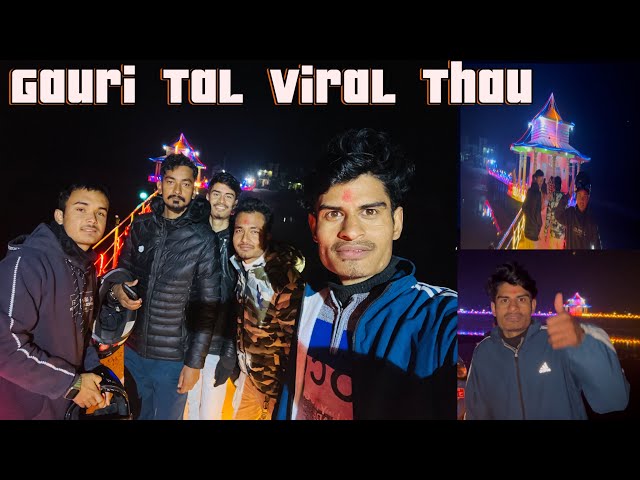 New vlog//Gauri Tal Viral Thau // Dami Dekhido raixa yr Ratima //hot kati dharai manxe haru yr 😮//