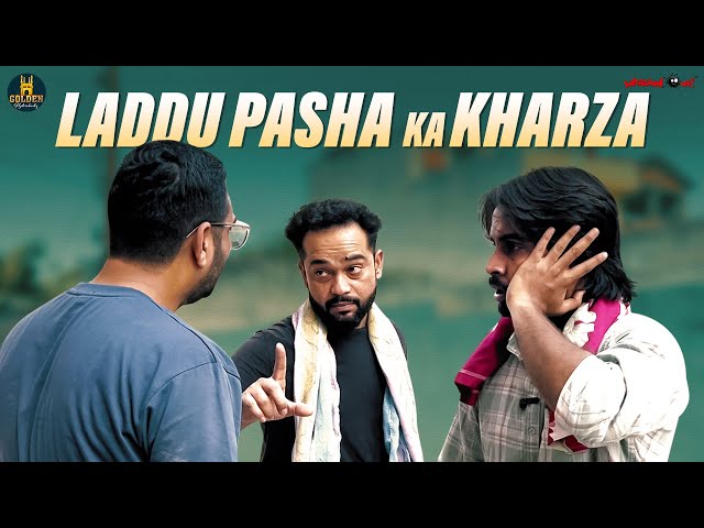 Laddu Pasha Ka Kharza | Hyderabadi Comedy Video | Hindi Comedy 2024 | Golden Hyderabadiz