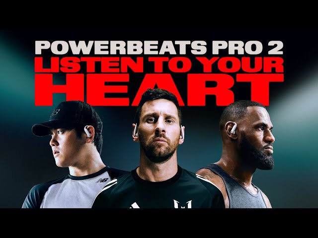 The new Powerbeats Pro 2 with Heart Rate Monitoring for workouts I Ft. LeBron, Messi and Ohtani