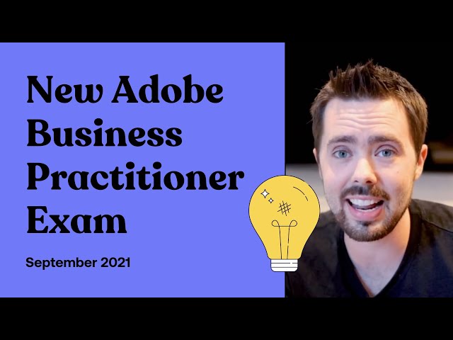 All About the Adobe Business Practitioner Exam!